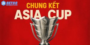 Chung kết Asia Cup 2025 Bet88