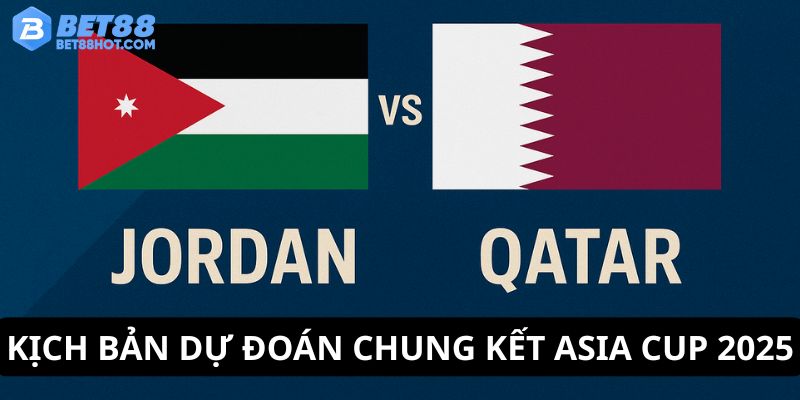 Dự đoán kịch bản chung kết Asia Cup 2025