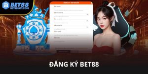 Đăng ký bet88 dễ dàng và nhanh chóng