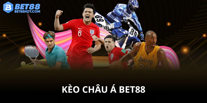 Kèo châu Á bet88 siêu hấp dẫn