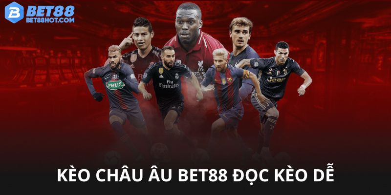 Kèo châu Âu bet88 đọc kèo dễ dàng