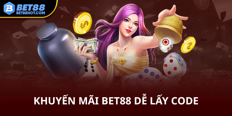 Khuyến mãi bet88 dễ lấy code