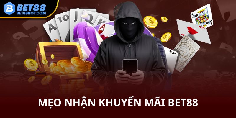 Mẹo nhận Khuyến mãi bet88 tăng vốn