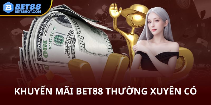 Khuyến mãi bet88 thường xuyên có code