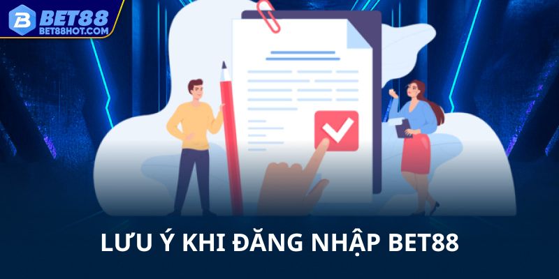Lưu ý khi đăng nhập bet88