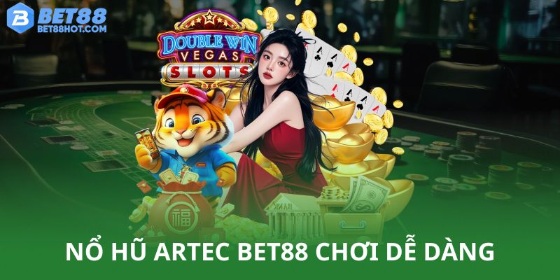 Nổ hũ Artec dễ dàng tham gia