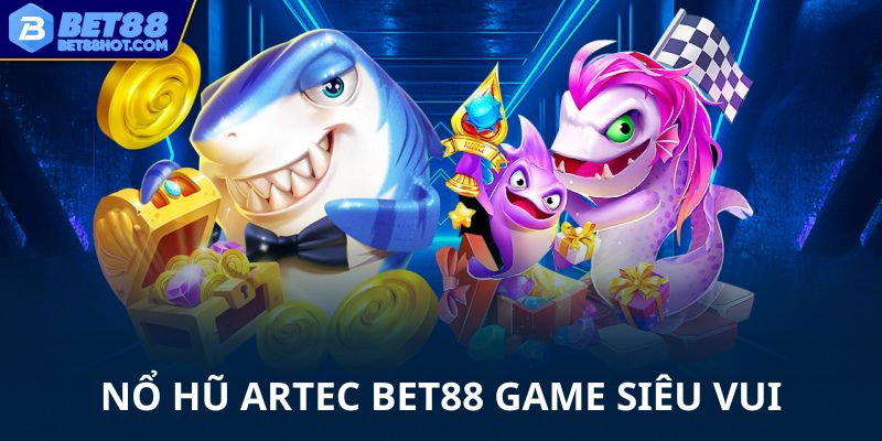 Nổ hũ Artec Game siêu vui