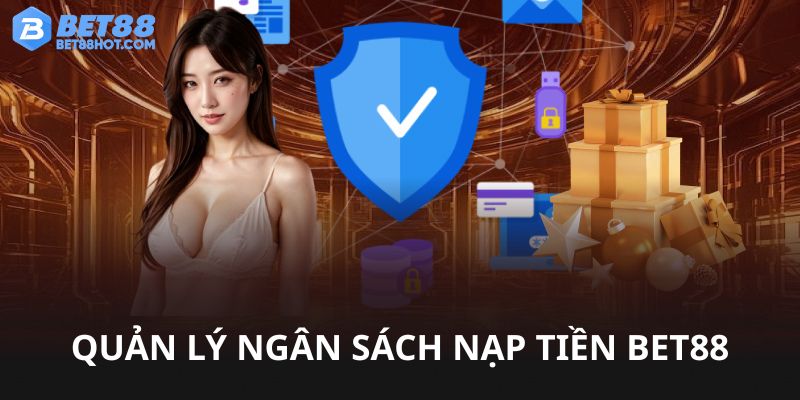 Bí kíp quản lý ngân sách nạp tiền bet88